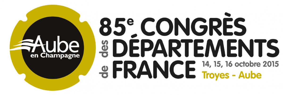 Congrès de l ADF 2015 Départements de France à Troyes Le blog d