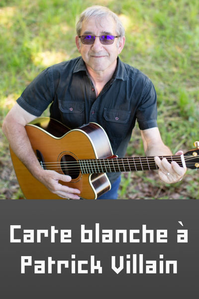 Carte blanche à Patrick Villain