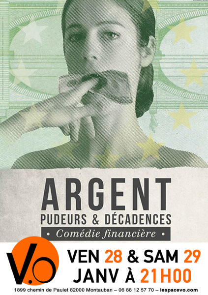 Argent, Pudeurs et Décadences