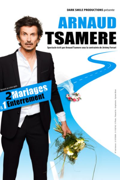 Arnaud Tsamere, « 2 mariages et 1 enterrement »