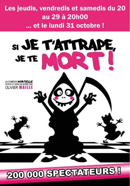 Si je t'attrape, je te mort !