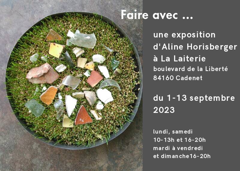 Faire avec... Exposition d'Aline Horisberger