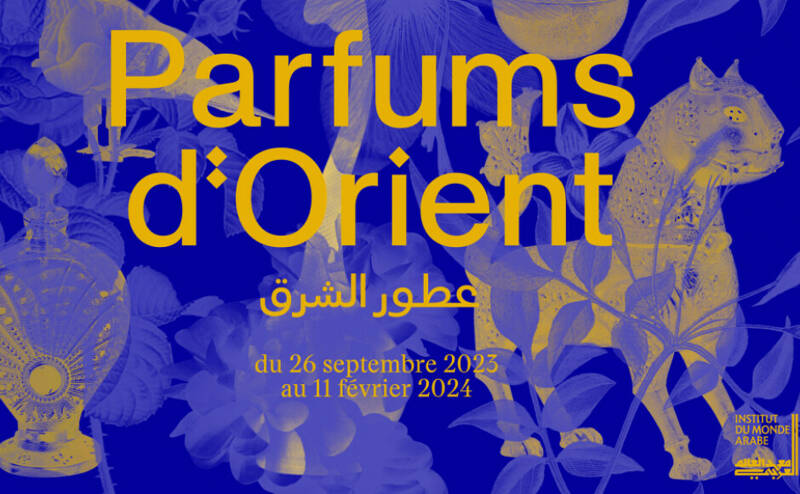 L'exposition-événement de l'IMA : Parfums d'Orient