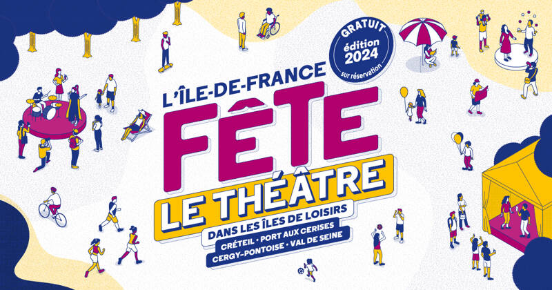 Festival L'Île-de-France fête le théâtre 2024
