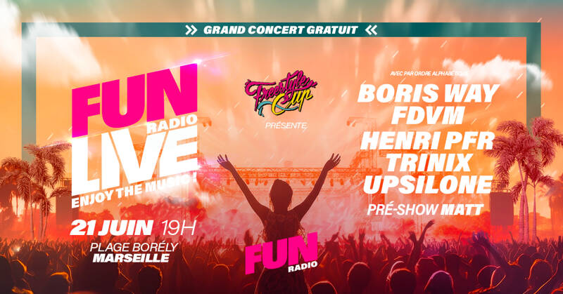 Fun Radio Live le 21 Juin à Marseille