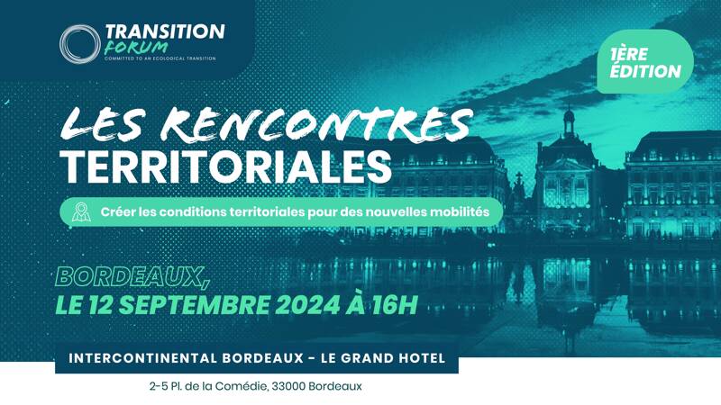 Les Rencontres Territoriales de Bordeaux - Créer les conditions territoriales pour des nouvelles mobilités