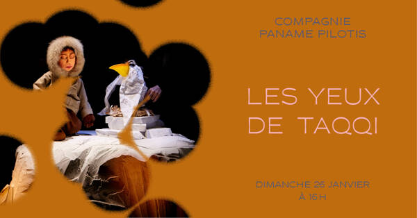 LES YEUX DE TAQQI COMPAGNIE PANAME PILOTIS