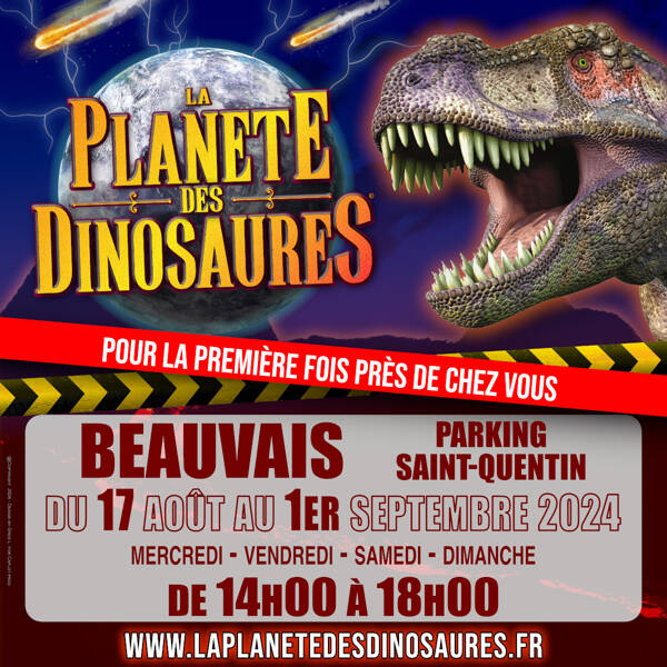 La Planète des Dinosaures - l'expo à Beauvais