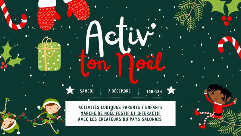 Activ ton Noel - Une journée pour parents / enfants - Créateurs salonais