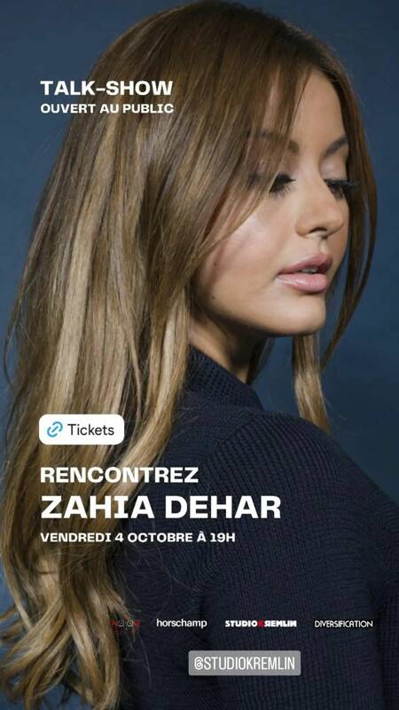 TALK SHOW en présence de ZAHIA DEHAR