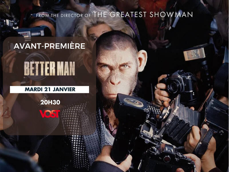 Avant-première : Better Man