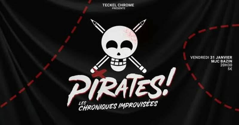 PIRATES, chroniques improvisées