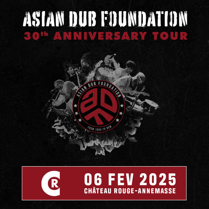 Asian Dub Foundation @Chateau Rouge