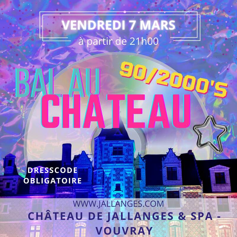 Bal années 90/2000's au Château de Jallanges