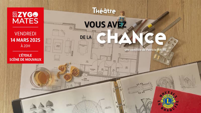 VOUS AVEZ DE LA CHANCE