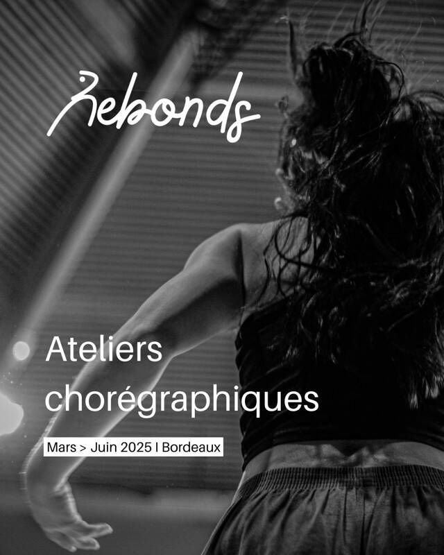 Rebonds - Ateliers chorégraphiques à Bordeaux