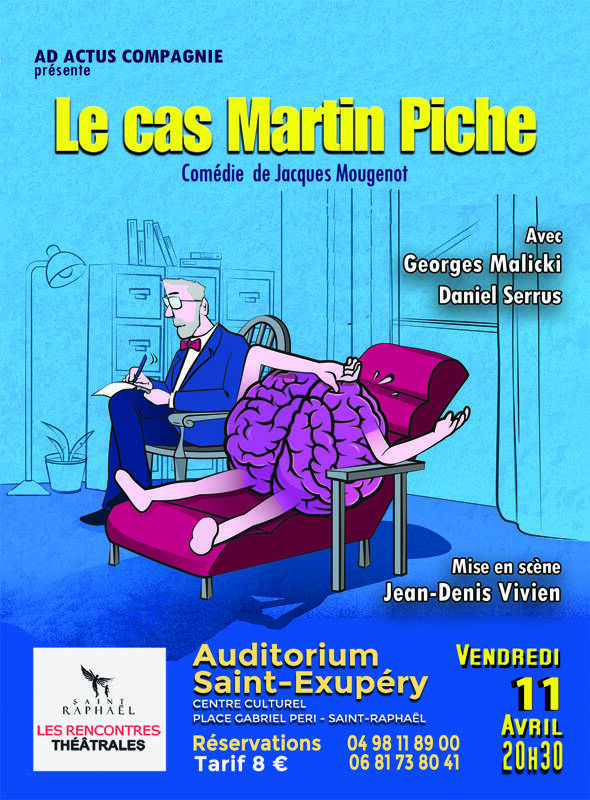 LE CAS MARTIN PICHE Comédie de Jacques Mougenot