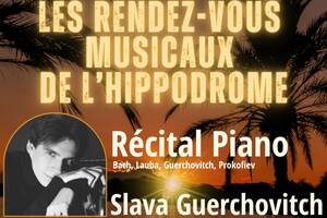 Les Rendez-Vous Musicaux de l'Hippodrome-Slava Guerchovitch