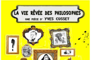 La vie rêvée des philosophes