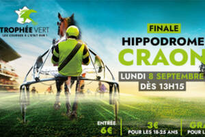 25e édition du Trophée Vert Dernière étape en apothéose avec la grande Finale à l'hippodrome de Craon