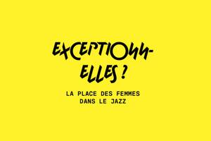 photo Exposition : Exceptionn-elles ? La place des femmes dans le jazz.