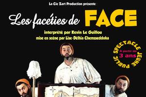 LES FACÉTIES DE FACE Théâtre burlesque et clownesque pour les 3-6 ans