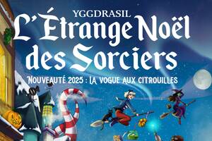 L’étrange Noël des sorciers rouvre ses portes les 25 & 26 octobre et 1er & 2 novembre 2025