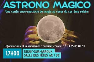 photo Spectacle ASTRONO-MÁGICO à Rigny-sur-Arroux, programmation culturelle de la CCEALS