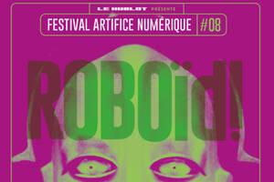 Festival Artifice Numérique #08 Roboïd!