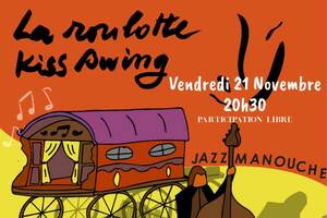 La Roulotte Kiss Swing Jazz manouche
