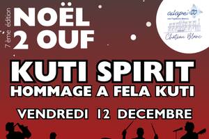 Noël 2 Ouf KUTI SPIRIT