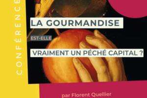 photo Conférence : https://chretiensetcultures.fr/2026/01/05/la-gourmandise-est-elle-vraiment-un-peche-capital/