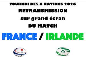 photo Retransmission sur GRAND ECRAN du Match de rugby FRANCE-IRLANDE