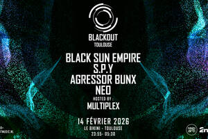 photo Blackout w/ Black Sun Empire, S.P.Y, Agressor Bunx, Neo, Multiplex (DnB, Neurofunk)