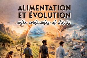 Alimentation et évolution : entre contraintes et désirs