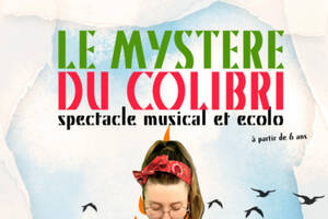 LE MYSTERE DU COLIBRI - Concert pour les Minots