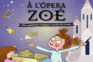 A l’opéra Zoé par la Cie Fabulouse