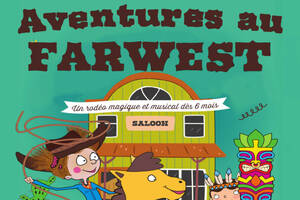 Aventures au Farwest par la Cie Fabulouse