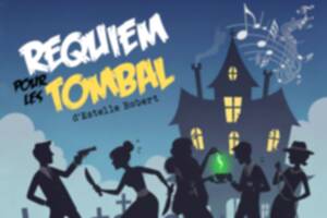 Requiem pour les Tombal par la Cie de l’Embellie