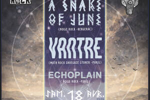 photo Confluence Rock #11 : Vantre + Echoplain + A Snake Of June + 213