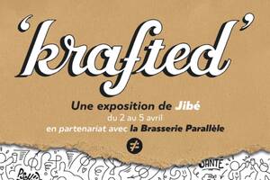 KRAFTED - Exposition Jibé x La Brasserie Parallèle