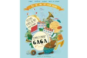 Complètement Gaga #8 - 15, 16 et 17 mai 2026