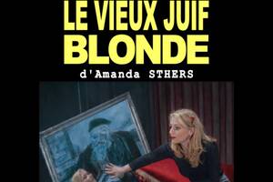 LE VIEUX JUIF BLONDE d’Amanda STHERS