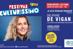 Festival Culturissimo - Rencontre-Lecture avec Delphine de Vigan