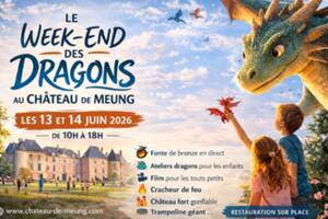 Week-end des Dragons au Château de Meung-sur-Loire (Loiret – 45)