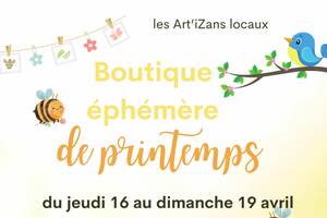 Boutique éphémère de printemps organisée par le collectif Les ArtiZans Locaux