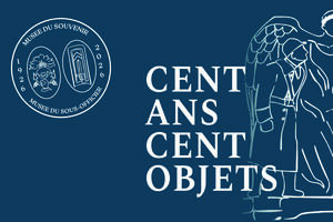 Cent ans, cent objets : une exposition temporaire anniversaire