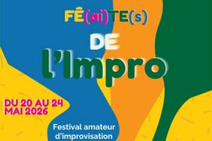 FÊ(ai)TE(s) de l'Impro
