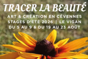 Tracer la beauté, art et création en Cévennes