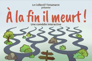 À la fin, il meurt !